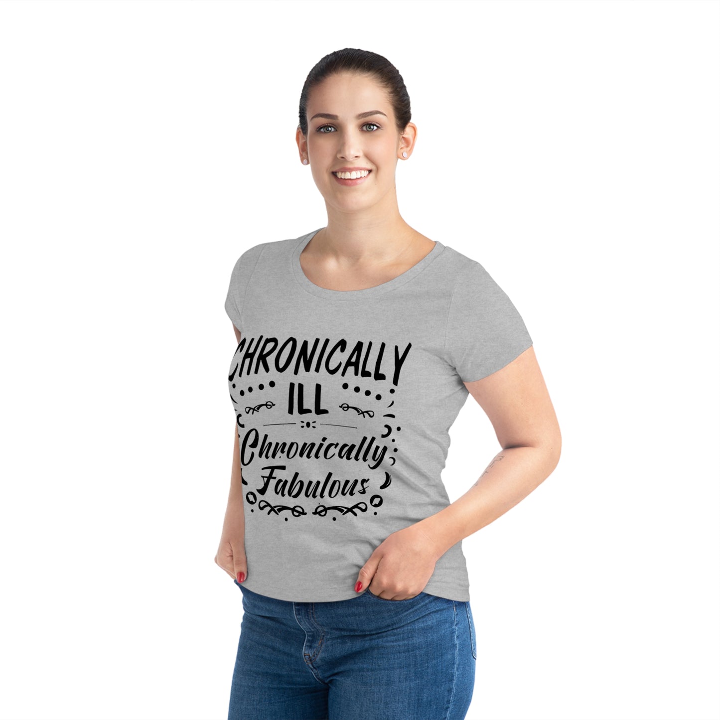 Chronically Ill, Chronically Fabulous, Women's Jazzer T-shirt (Light), Printed