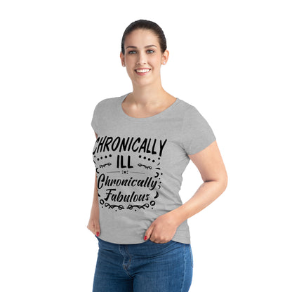 Chronically Ill, Chronically Fabulous, Women's Jazzer T-shirt (Light), Printed