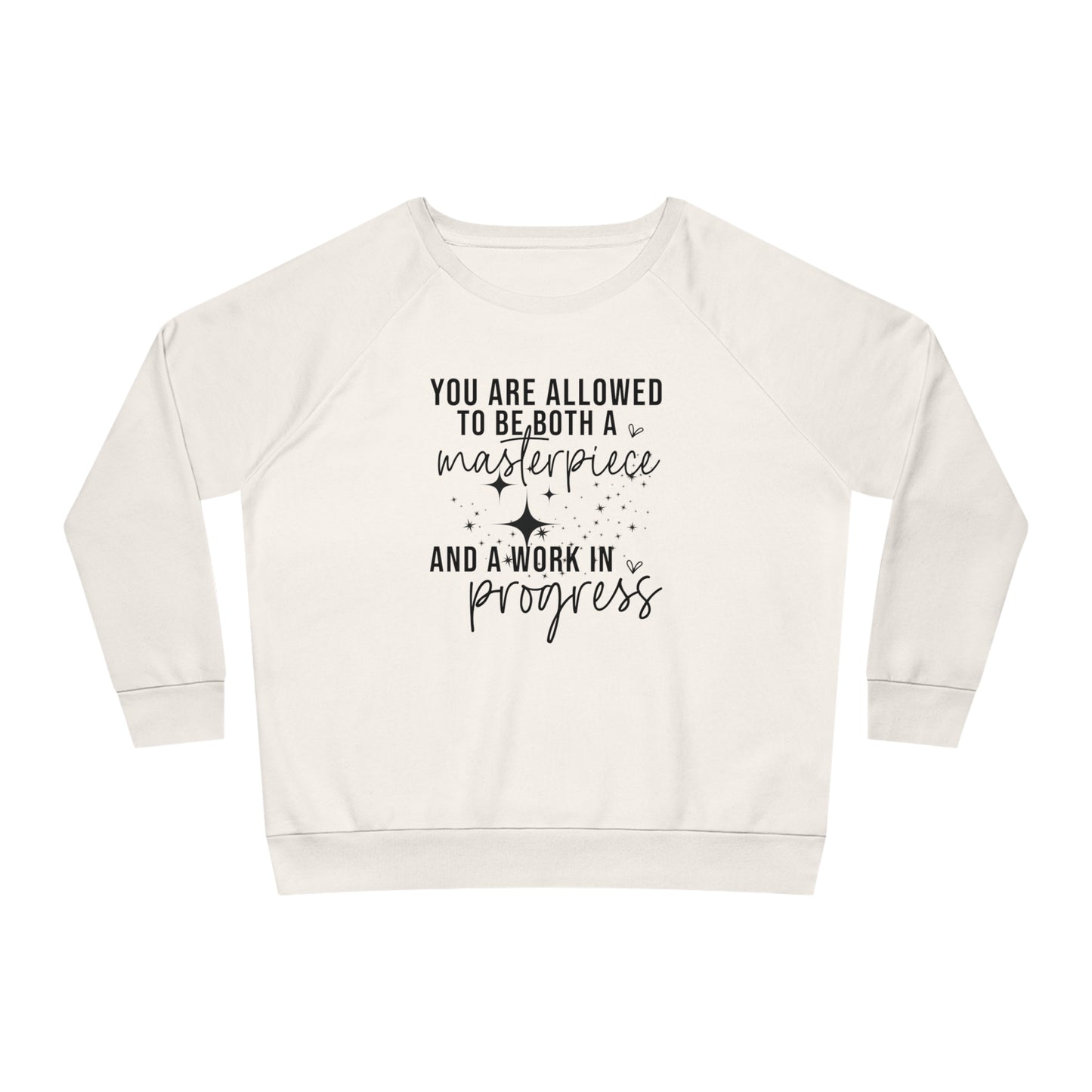 Masterpiece Work in Progress, Women's Dazzler Relaxed Organic Fit Sweatshirt, Printed