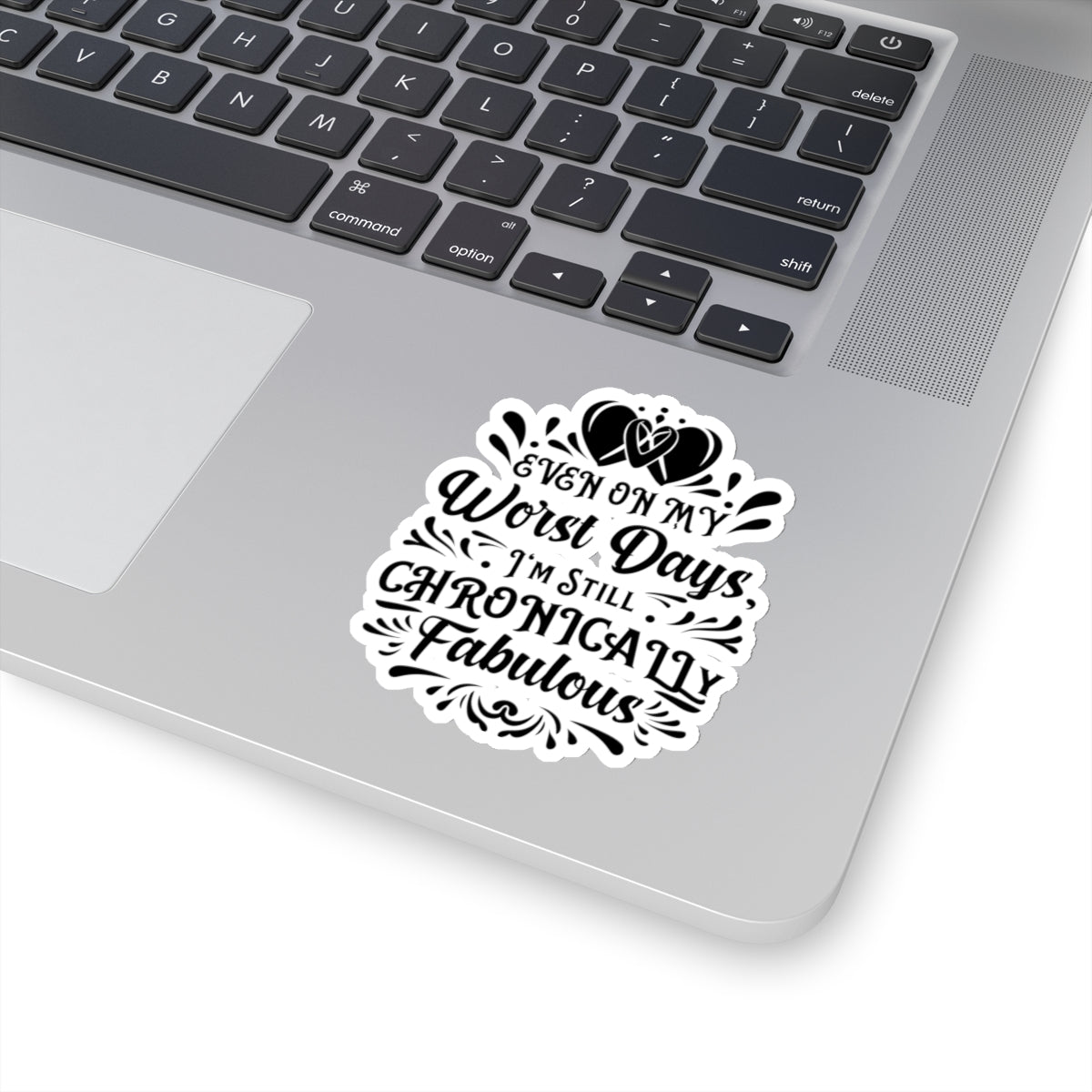 Even on My Worst Days, Sticker (Black)