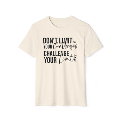 Don't Limit Your Challenges, Unisex Organic Cotton T-shirt, Printed