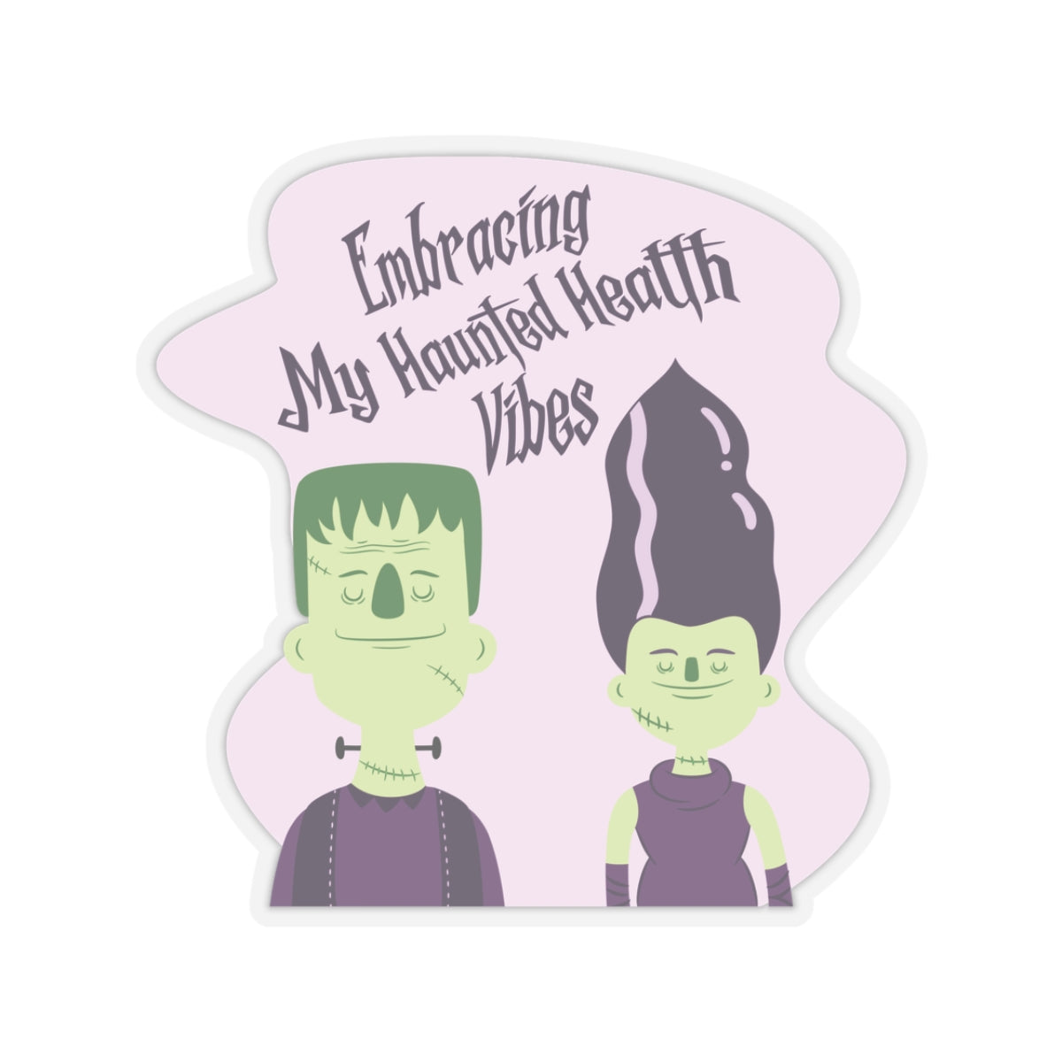 Embracing My Haunted Health Vibes, Sticker (In Color)