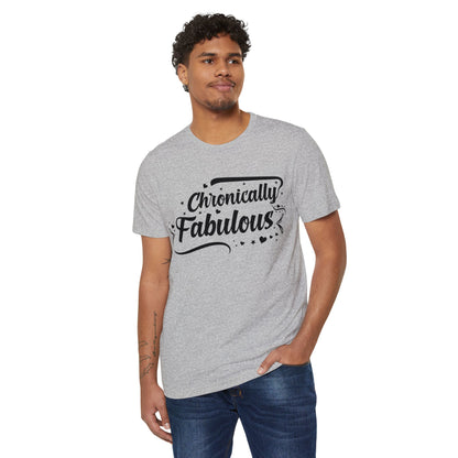 Chronically Fabulous, Unisex Organic Cotton T-shirt, Printed