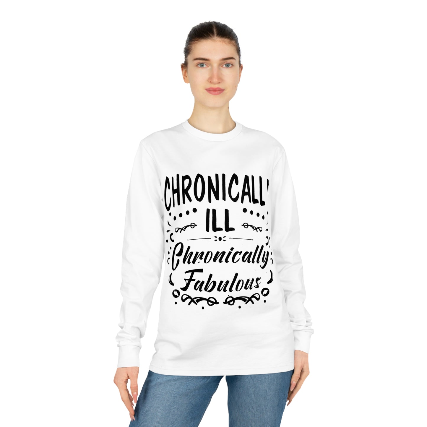 Chronically Ill, Chronically Fabulous, Unisex Organic Long Sleeve Tee, Printed