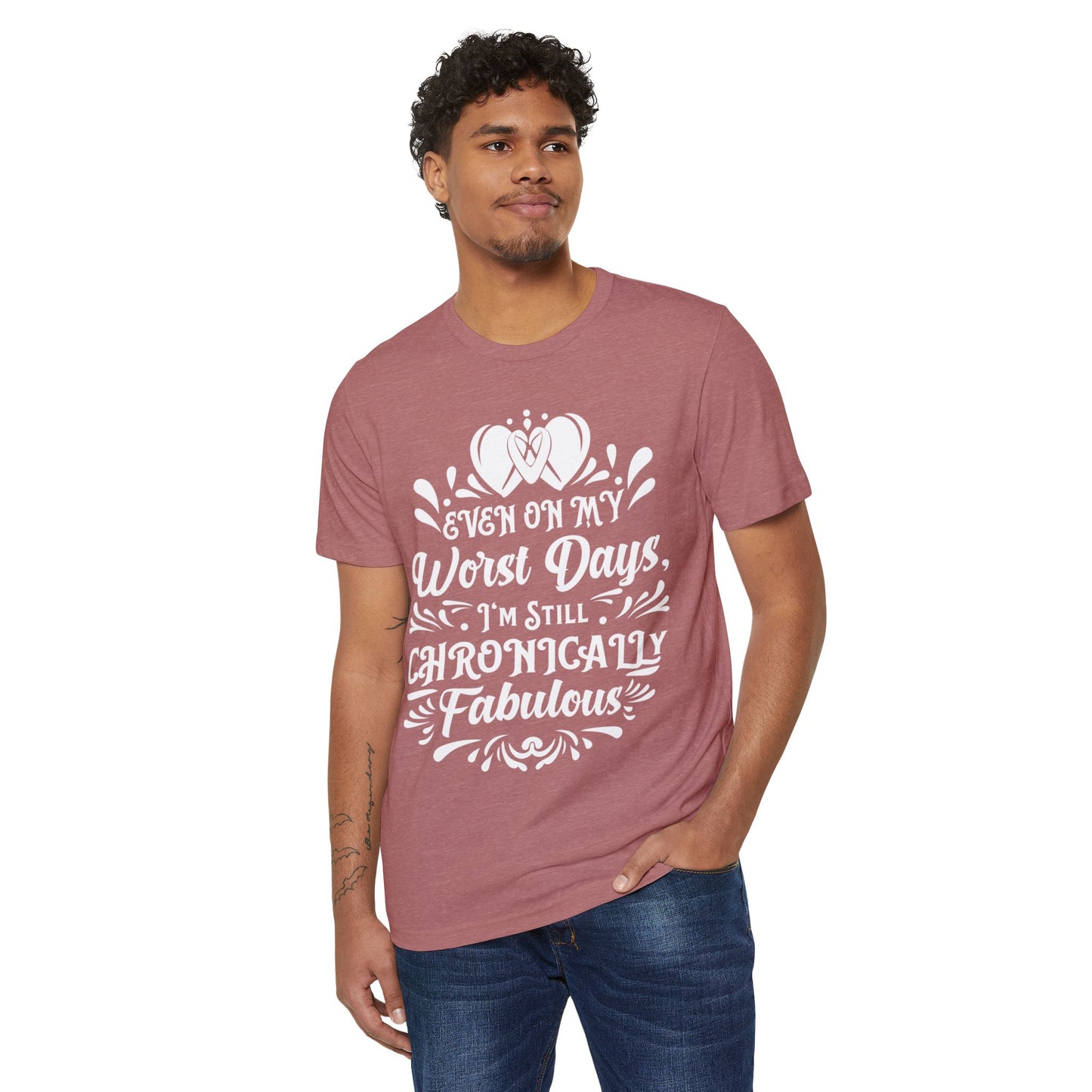 Even on My Worst Days, Unisex Organic Cotton T-shirt, Printed