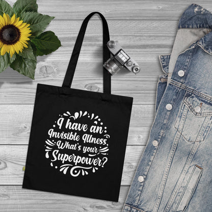 I have an Invisible Illness, Organic Tote (Colorful), Printed