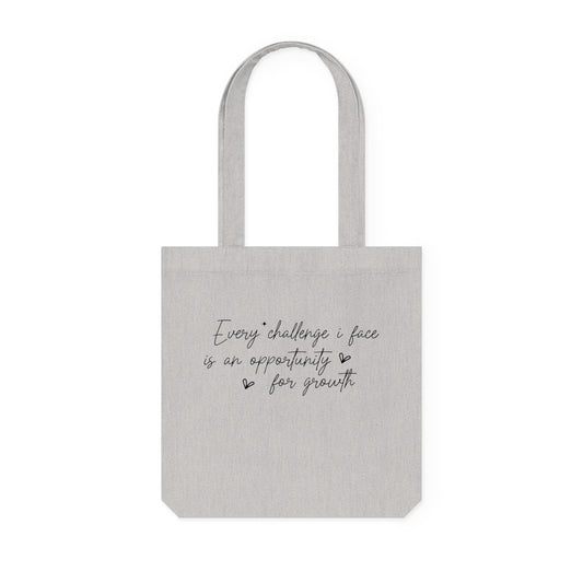 Every Challenge I Face, Organic Tote, Printed