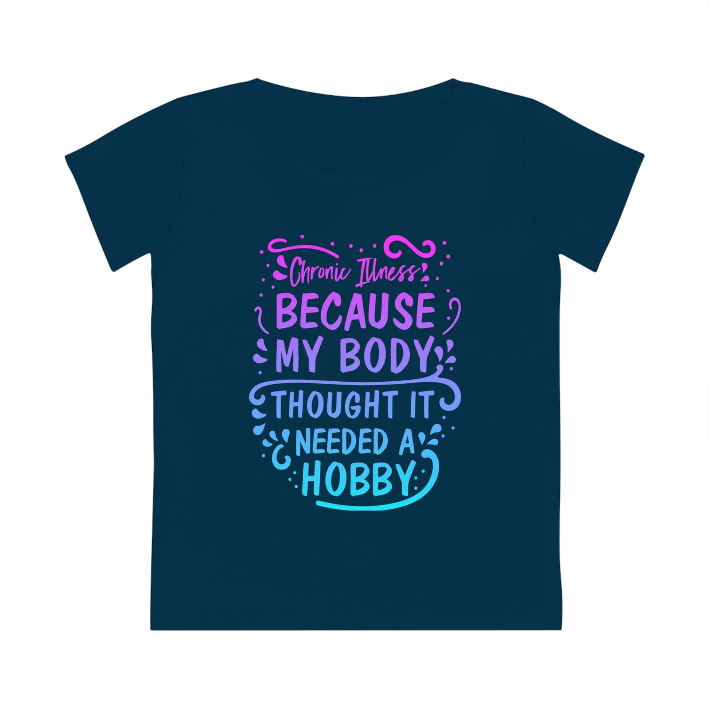 My Body Thought it Needed a Hobby, Women's Jazzer T-shirt (Light and Colorful), Printed