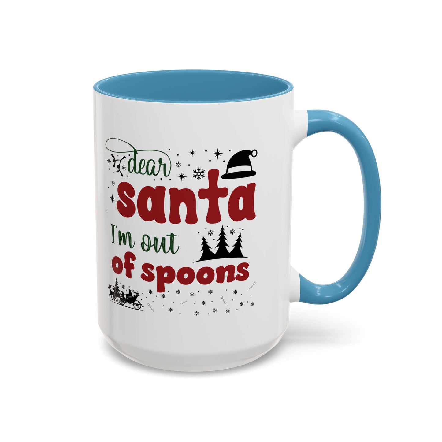 Dear Santa, I'm Out of Spoons | Lead-free Accent Coffee Mug (11, 15oz)