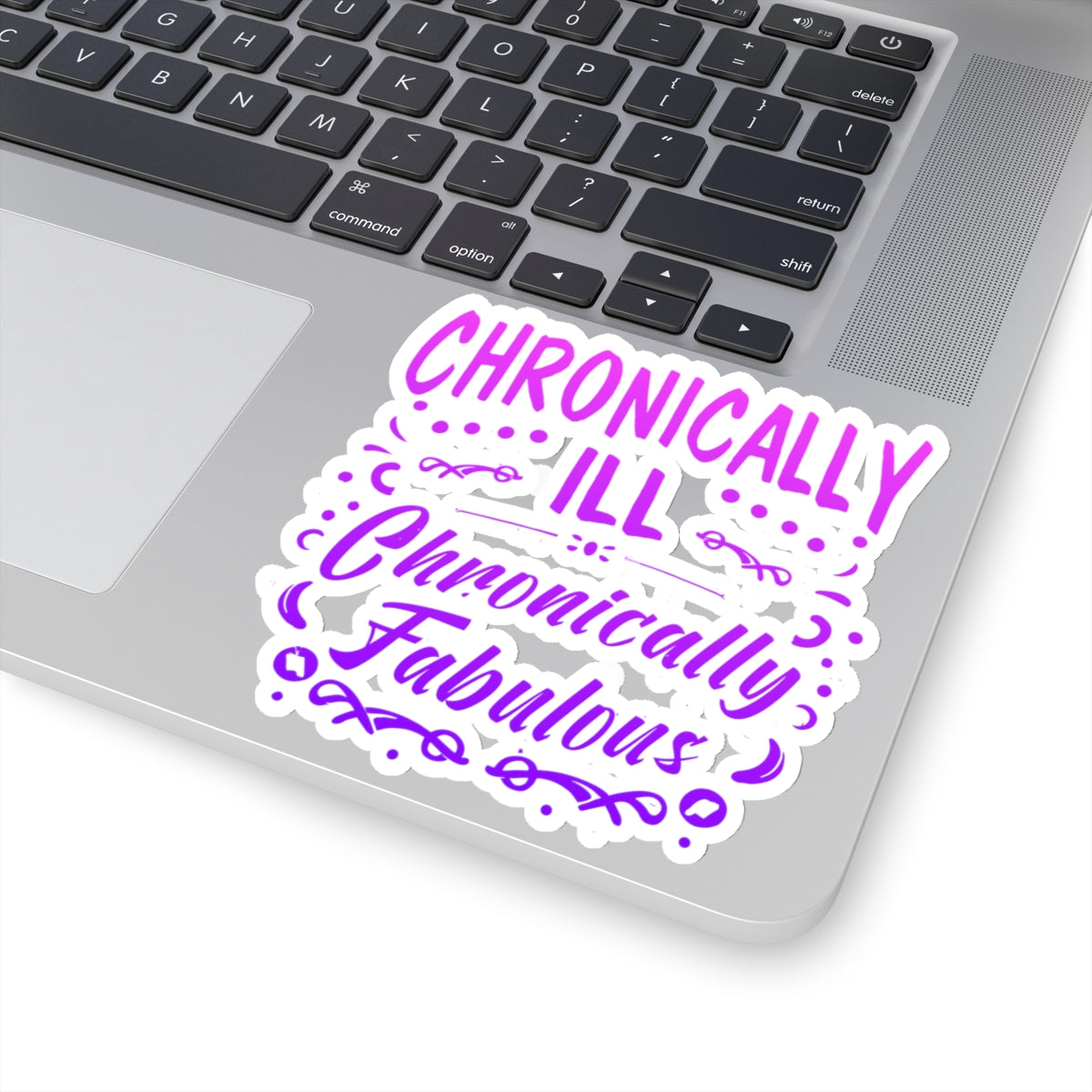 Chronically Ill, Chronically Fabulous, Sticker (In Color)