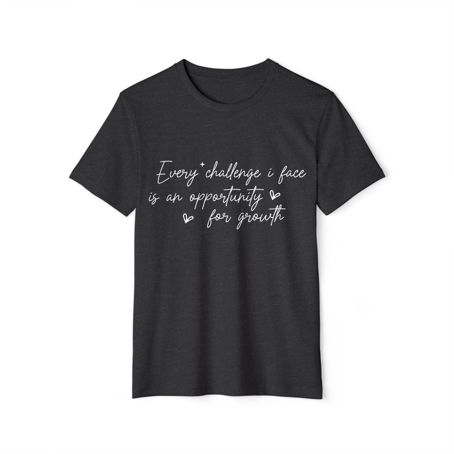 Every Challenge I Face, Unisex Organic Cotton T-shirt, Printed