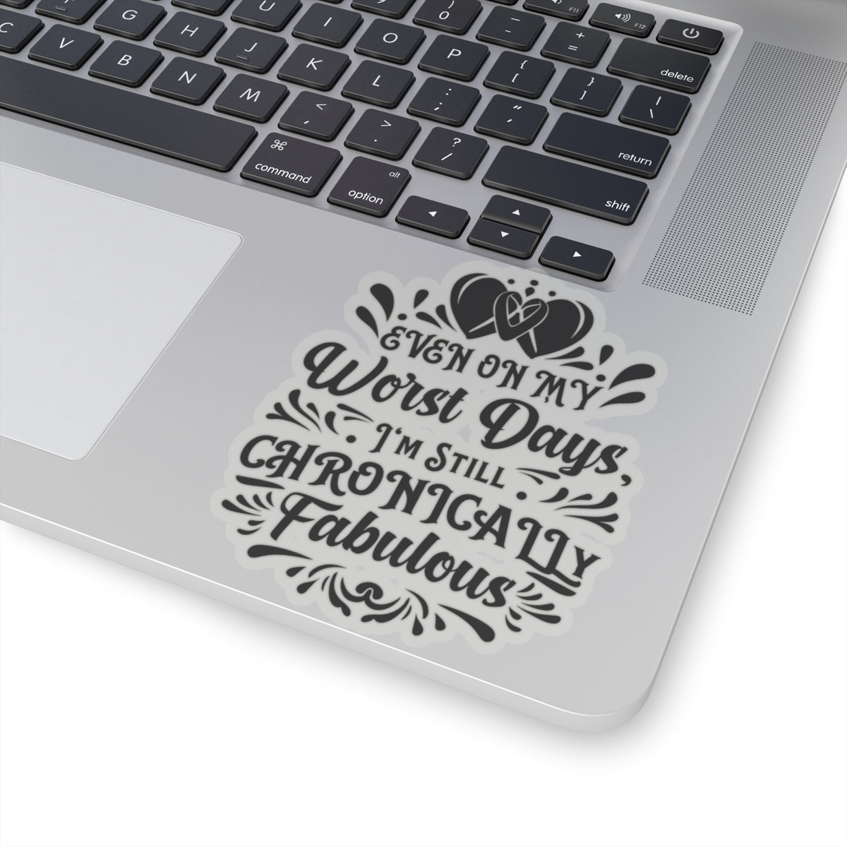 Even on My Worst Days, Sticker (Black)