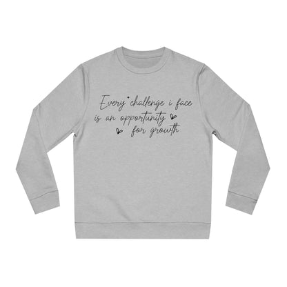 Every Challenge I Face, Unisex Organic Sweatshirt, Printed