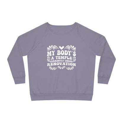 My Body's A Temple..., Women's Dazzler Relaxed Organic Fit Sweatshirt, Printed