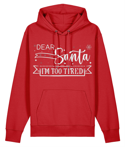 Chronic Fatigue Christmas Hoodie Red that says Dear Santa, I'm Too Tired