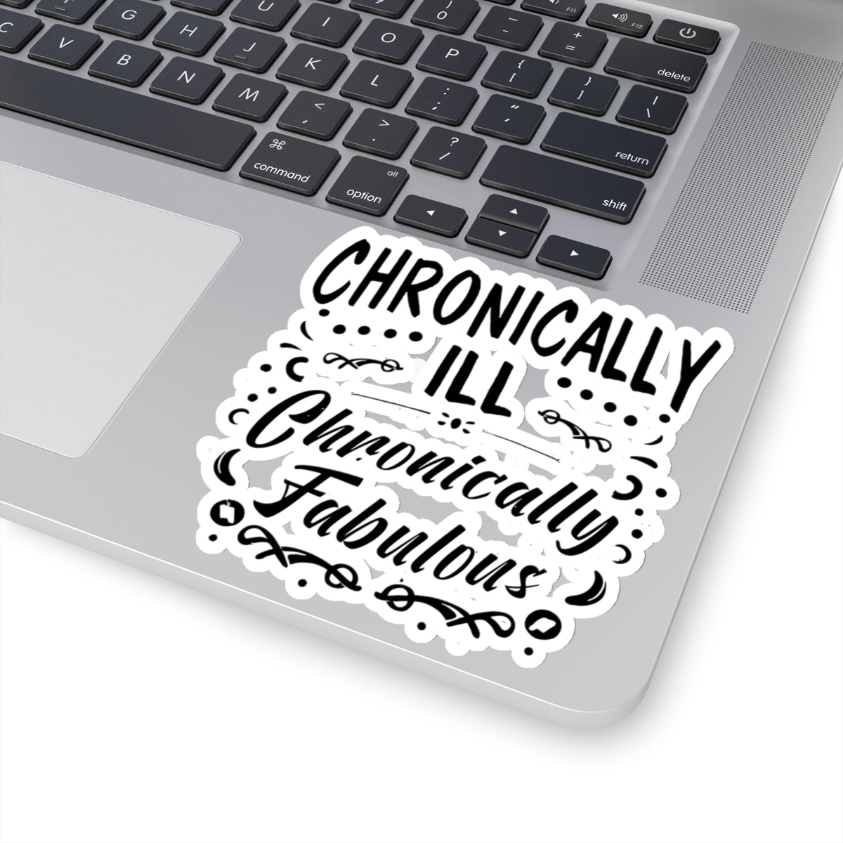 Chronically Ill, Chronically Fabulous, Sticker (Black)