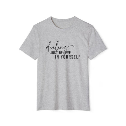 Believe in Yourself, Unisex Organic Cotton T-shirt, Printed