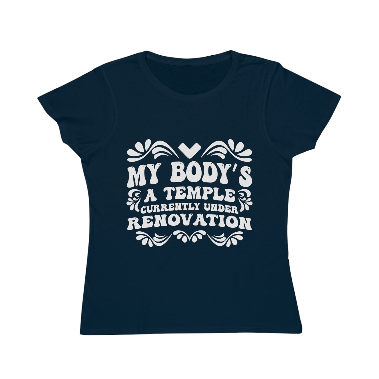 My Body's A Temple..., Organic Women's Classic T-Shirt, Printed