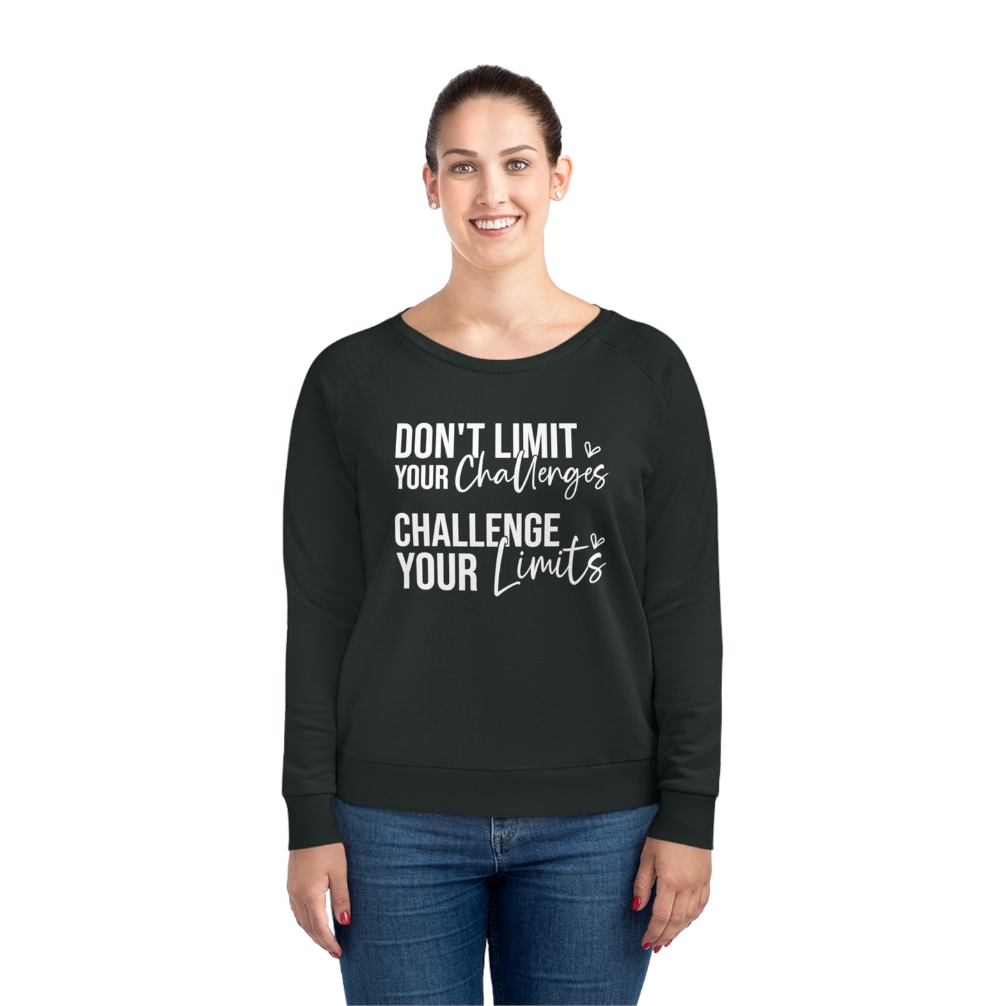 Don't Limit Your Challenges, Women's Dazzler Relaxed Organic Fit Sweatshirt, Printed