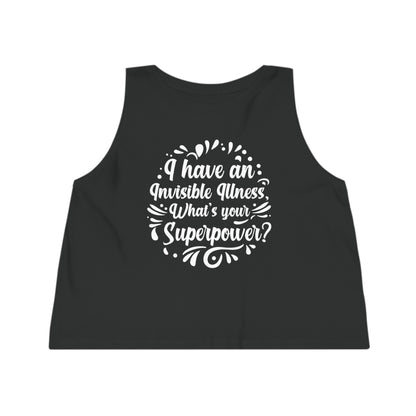 I have an Invisible Illness, Women's Dancer Cropped Tank Top, Printed