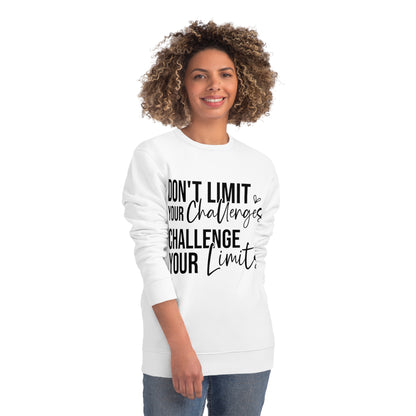 Don't Limit Your Challenges, Unisex Organic Sweatshirt, Printed