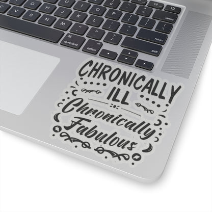 Chronically Ill, Chronically Fabulous, Sticker (Black)