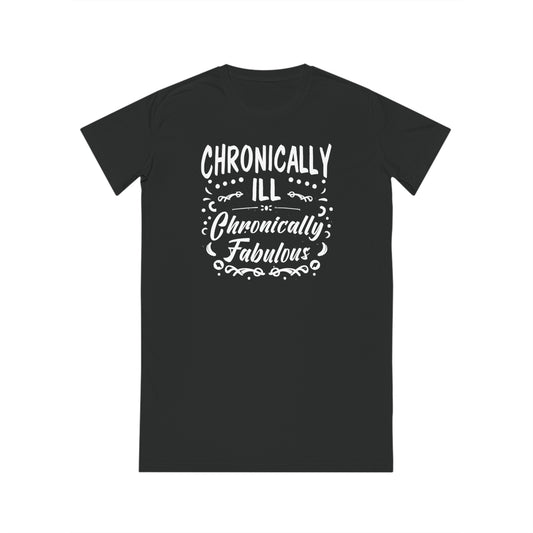 Chronically Ill, Chronically Fabulous, Women's Spinner T-Shirt Dress, Printed