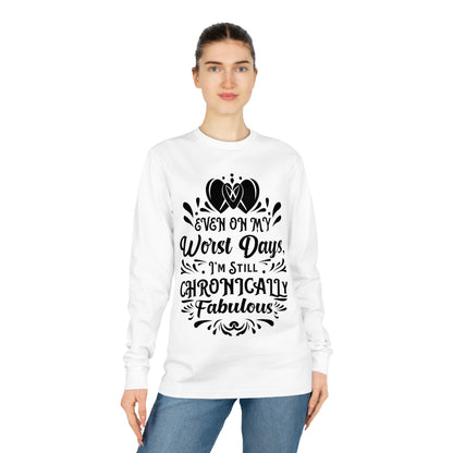 Even on My Worst Days, Unisex Organic Long Sleeve Tee, Printed