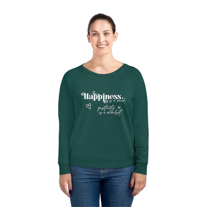 Happiness is a Mood, Women's Dazzler Relaxed Organic Fit Sweatshirt, Printed