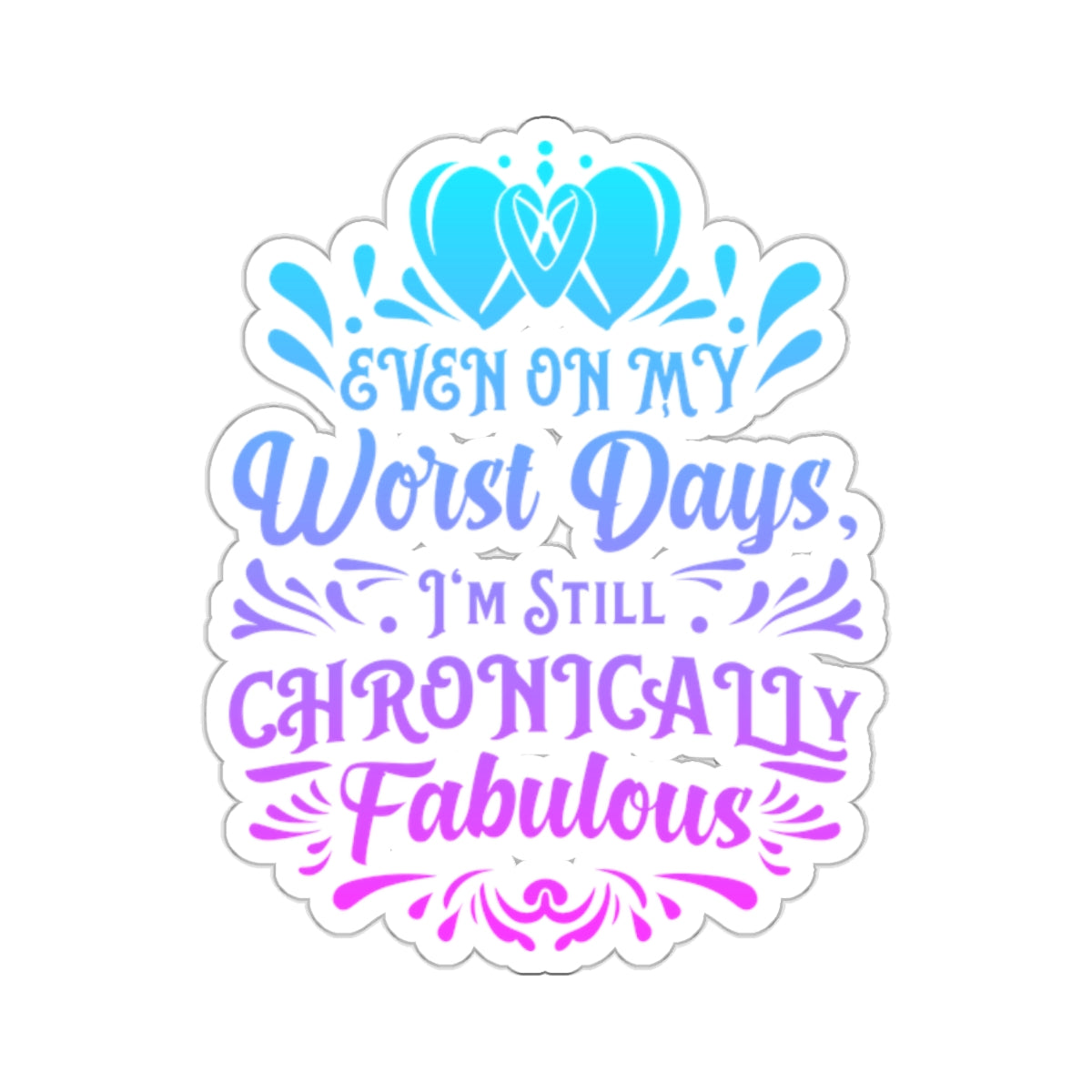 Even on My Worst Days, Sticker (In Color)