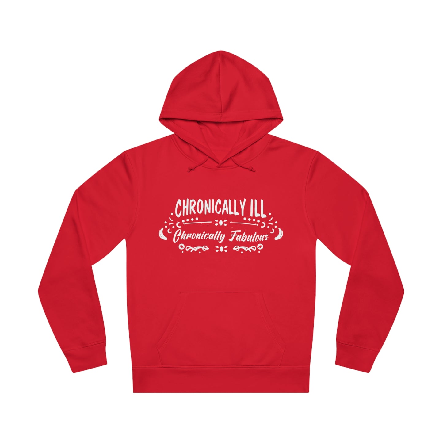 Chronically Ill, Chronically Fabulous, Unisex Organic Drummer Hoodie, Printed