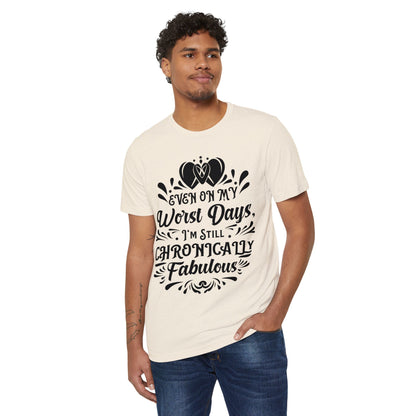 Even on My Worst Days, Unisex Organic Cotton T-shirt, Printed