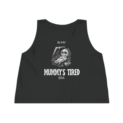 In My Mummy’s Tired Era, Women's Dancer Cropped Tank Top, Printed