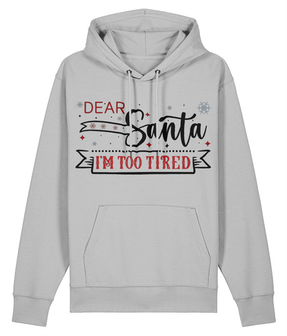 Chronic Illness Christmas Hoodie Heather Grey that says Dear Santa, I'm Too Tired