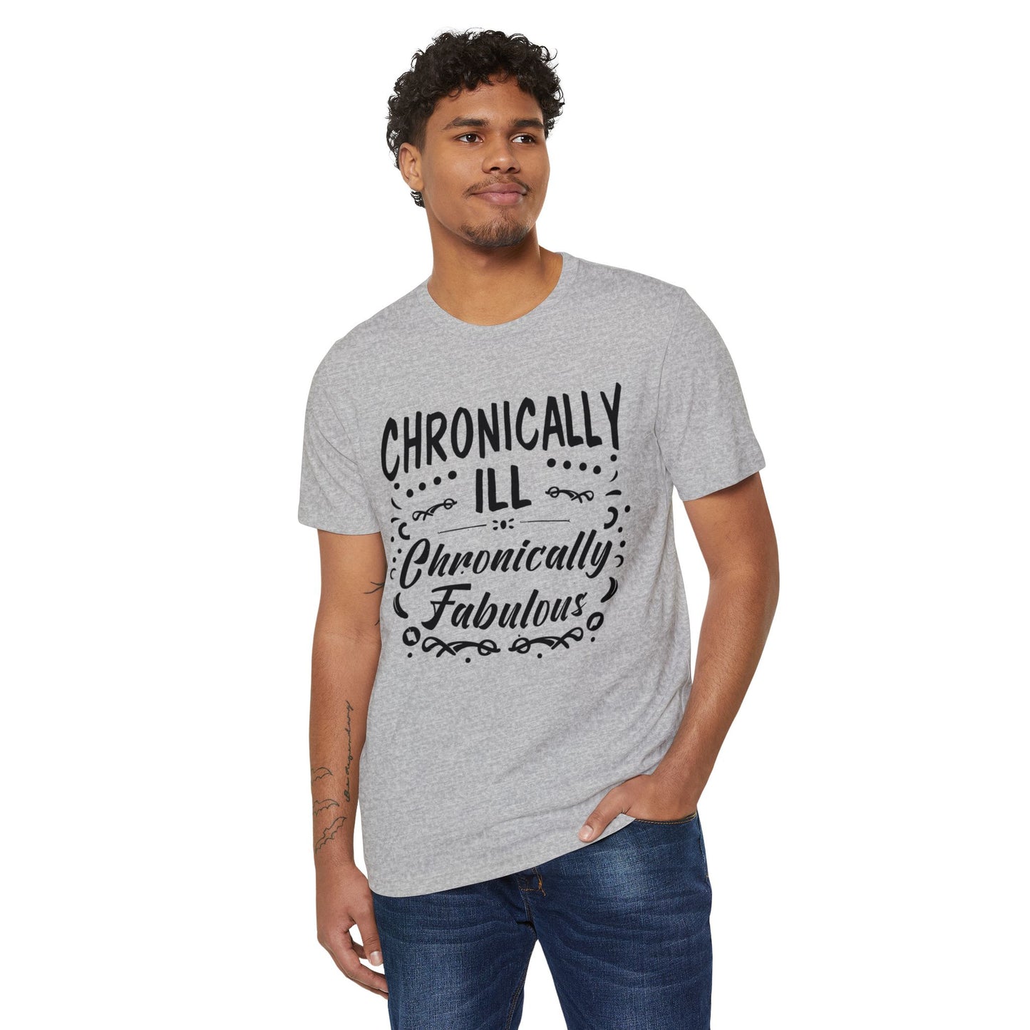 Chronically Ill, Chronically Fabulous, Unisex Organic Cotton T-shirt, Printed