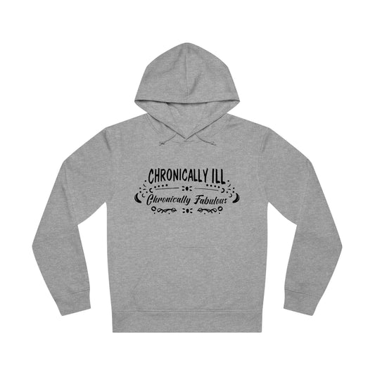 Chronically Ill, Chronically Fabulous, Unisex Organic Drummer Hoodie, Printed