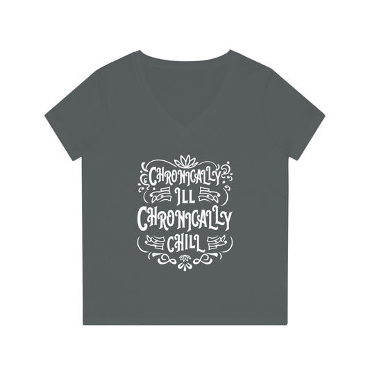 Chronically Ill, Chronically Chill, Women's Evoker V-Neck T-Shirt, Printed