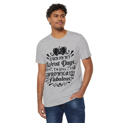 Even on My Worst Days, Unisex Organic Cotton T-shirt, Printed