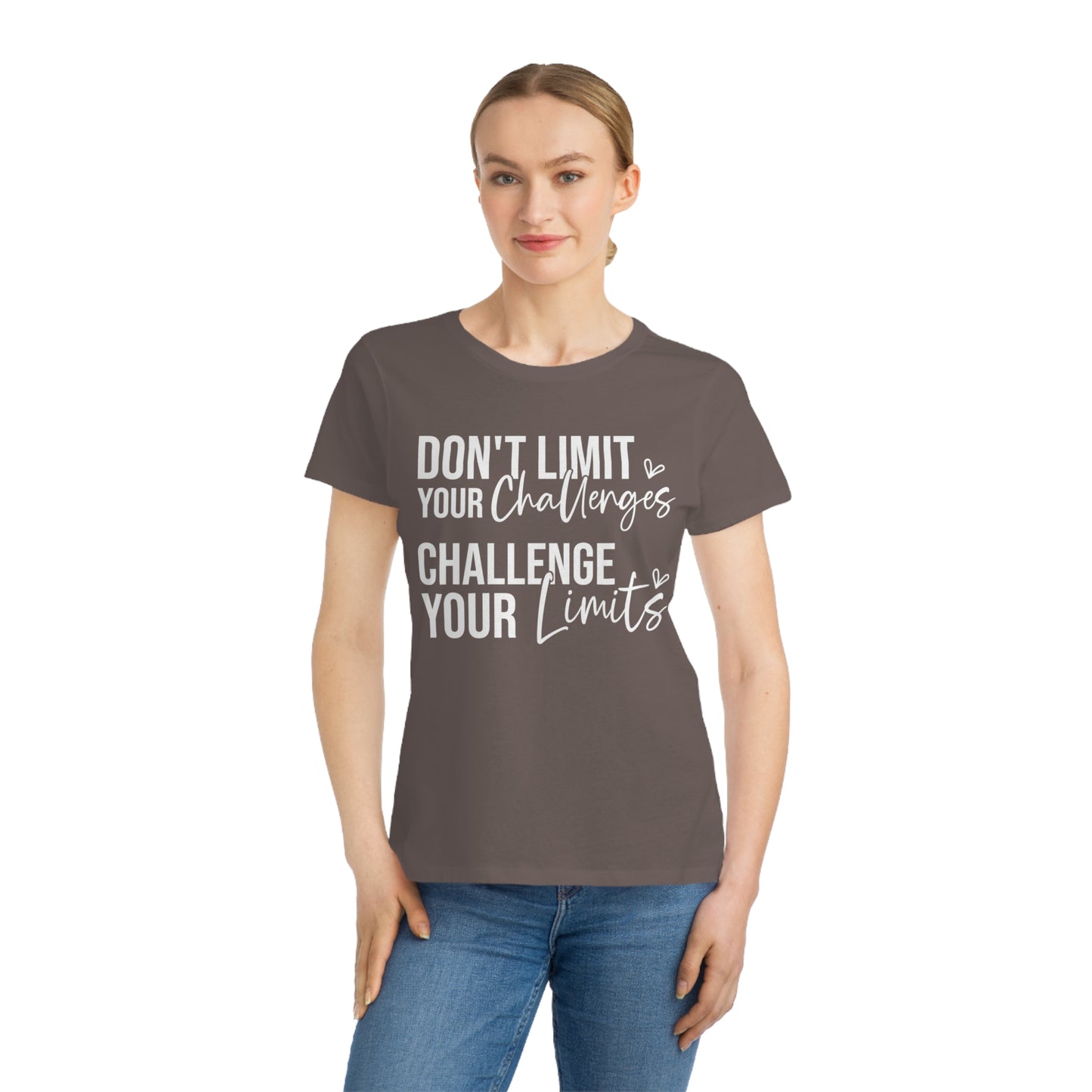 Don't Limit Your Challenges, Organic Women's Classic T-Shirt, Printed