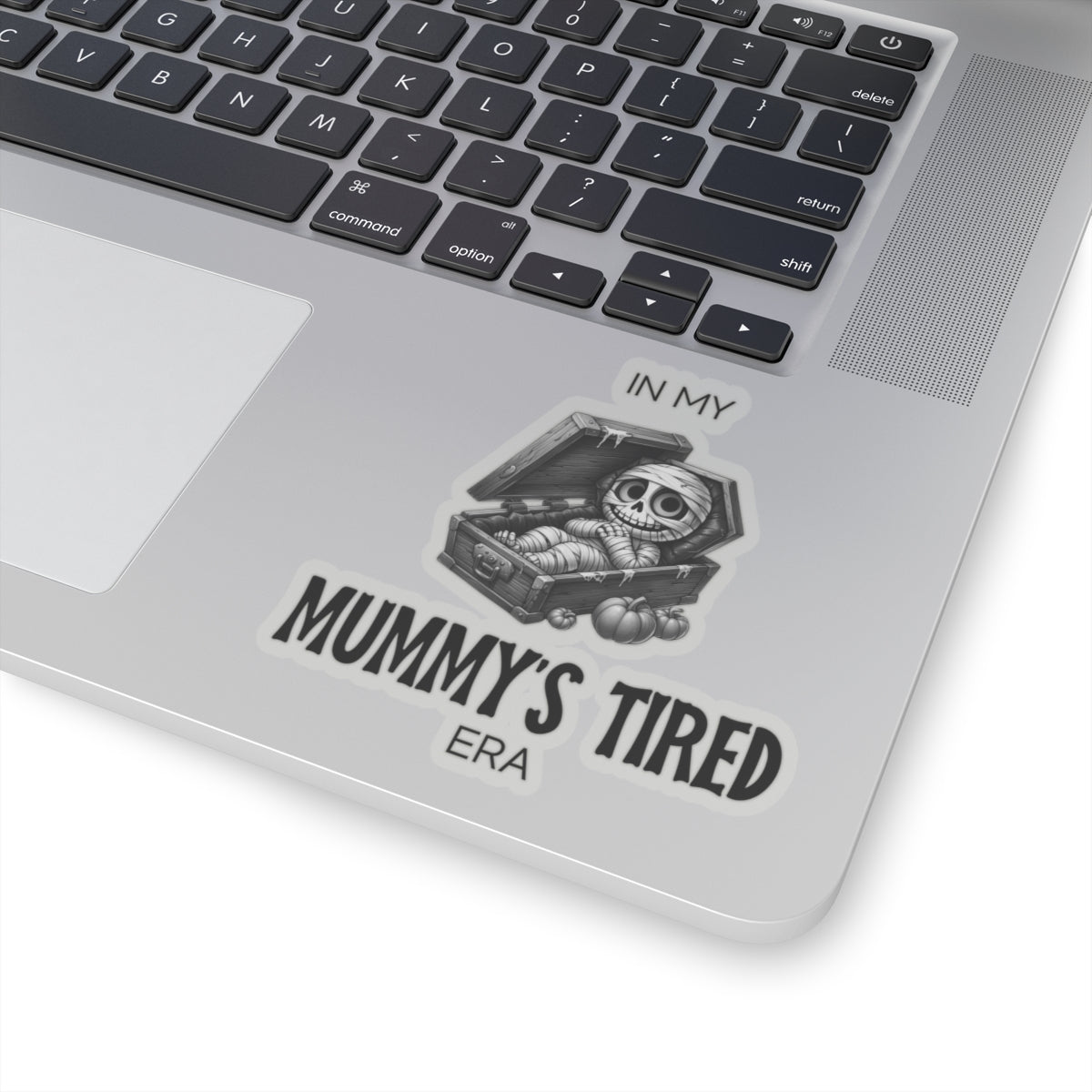 In My Mummy’s Tired Era, Sticker (Black)