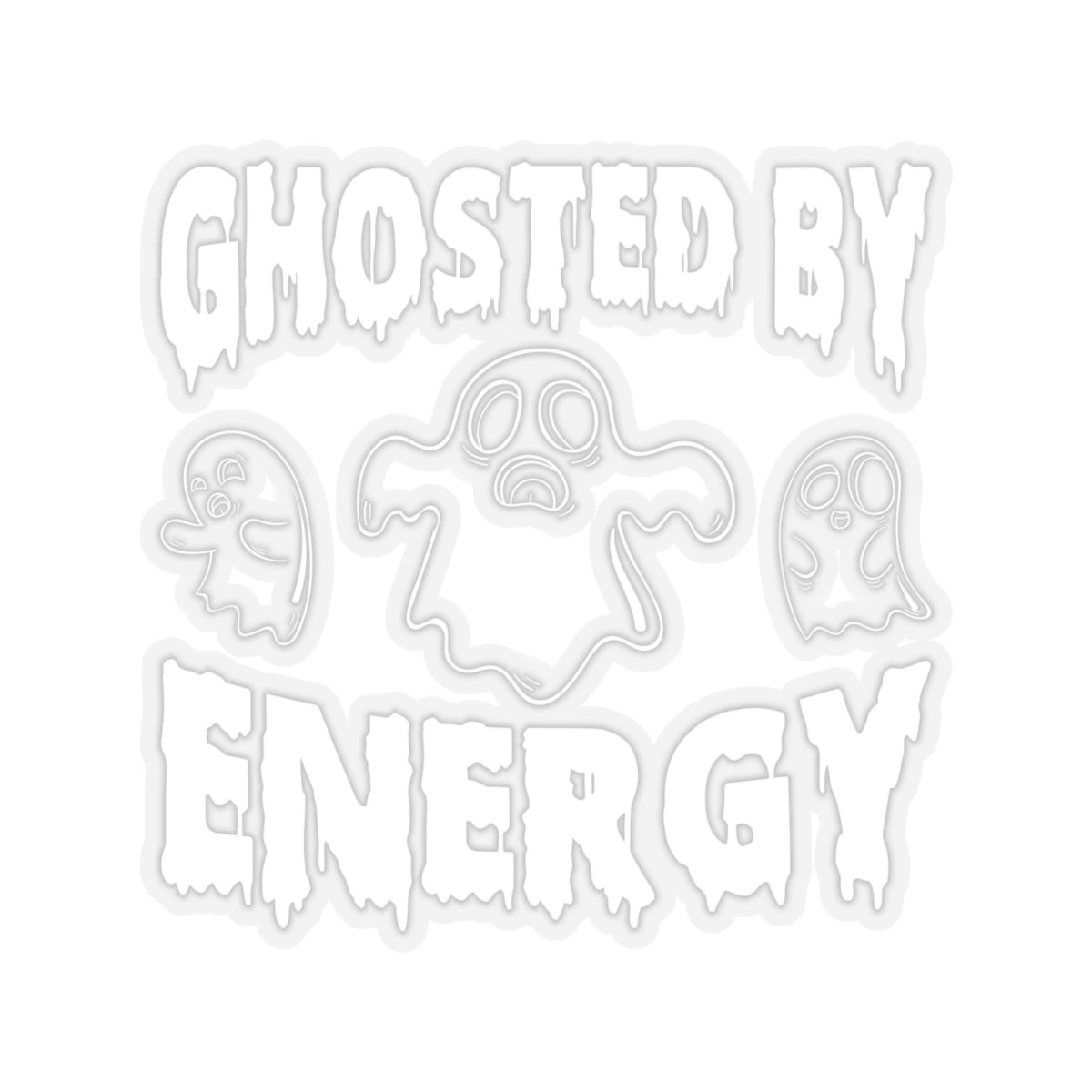 Ghosted by Energy with Spooky Ghosts, Sticker (White)