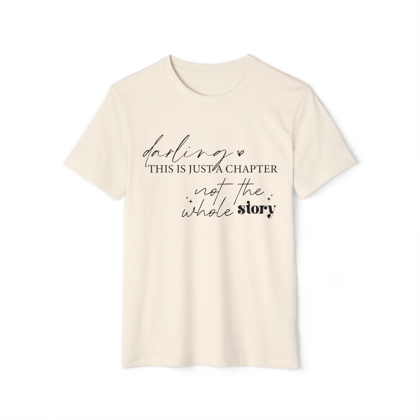 Darling This is Just a Chapter, Unisex Organic Cotton T-shirt, Printed