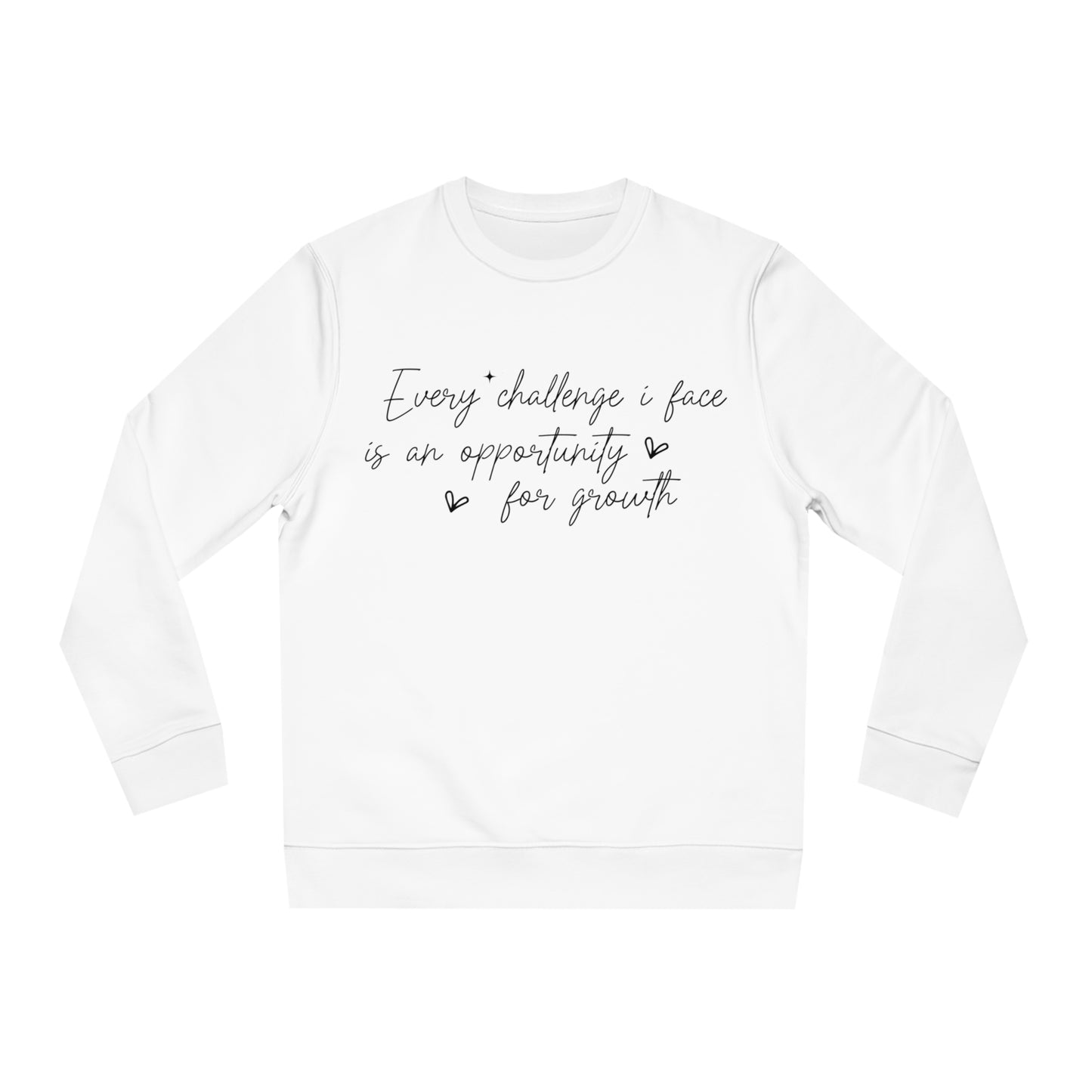 Every Challenge I Face, Unisex Organic Sweatshirt, Printed