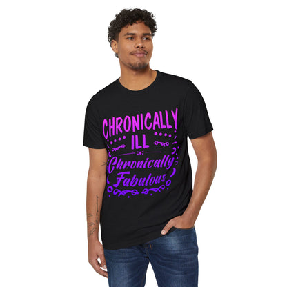 Chronically Ill, Chronically Fabulous, Unisex Organic Cotton T-shirt (Colorful), Printed