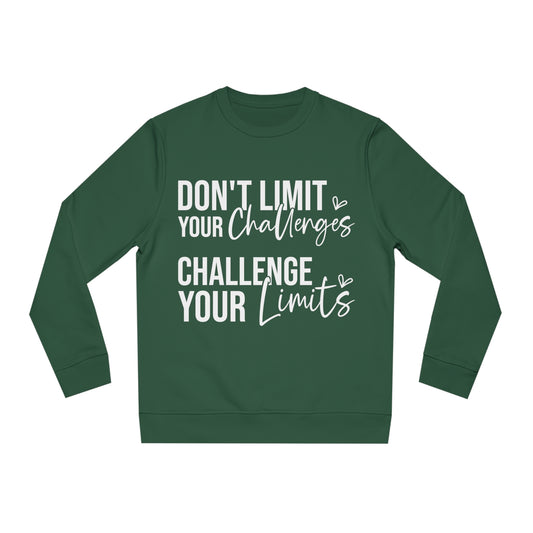 Don't Limit Your Challenges, Unisex Organic Sweatshirt, Printed