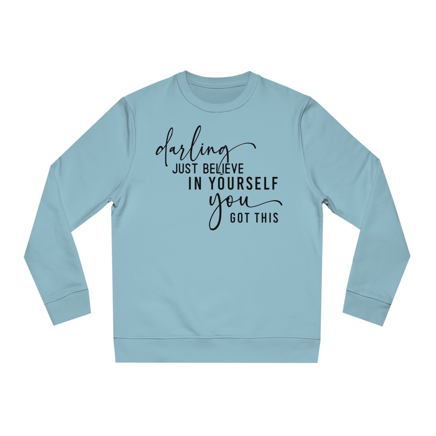 Believe in Yourself, Unisex Organic Sweatshirt, Printed