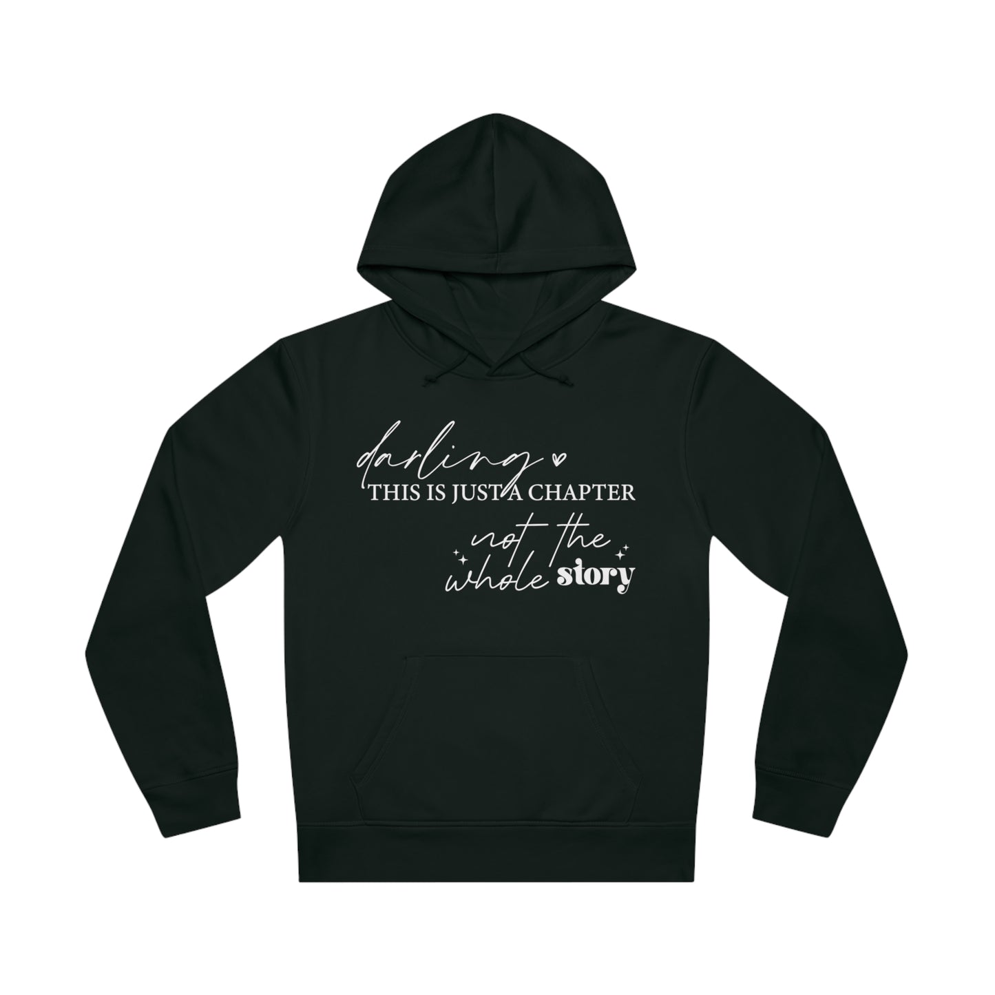 Darling This is Just a Chapter, Unisex Organic Drummer Hoodie, Printed