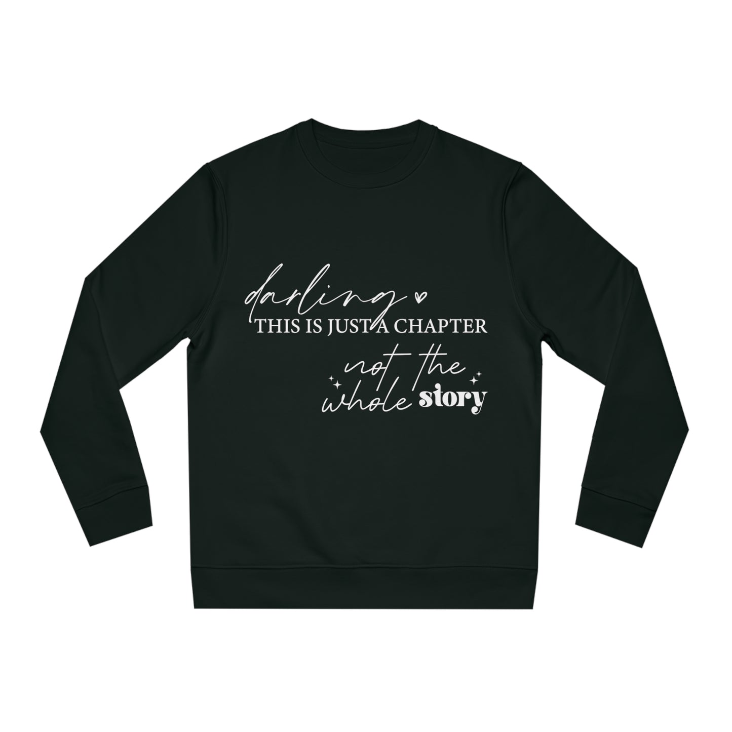 Darling This is Just a Chapter, Unisex Organic Sweatshirt, Printed