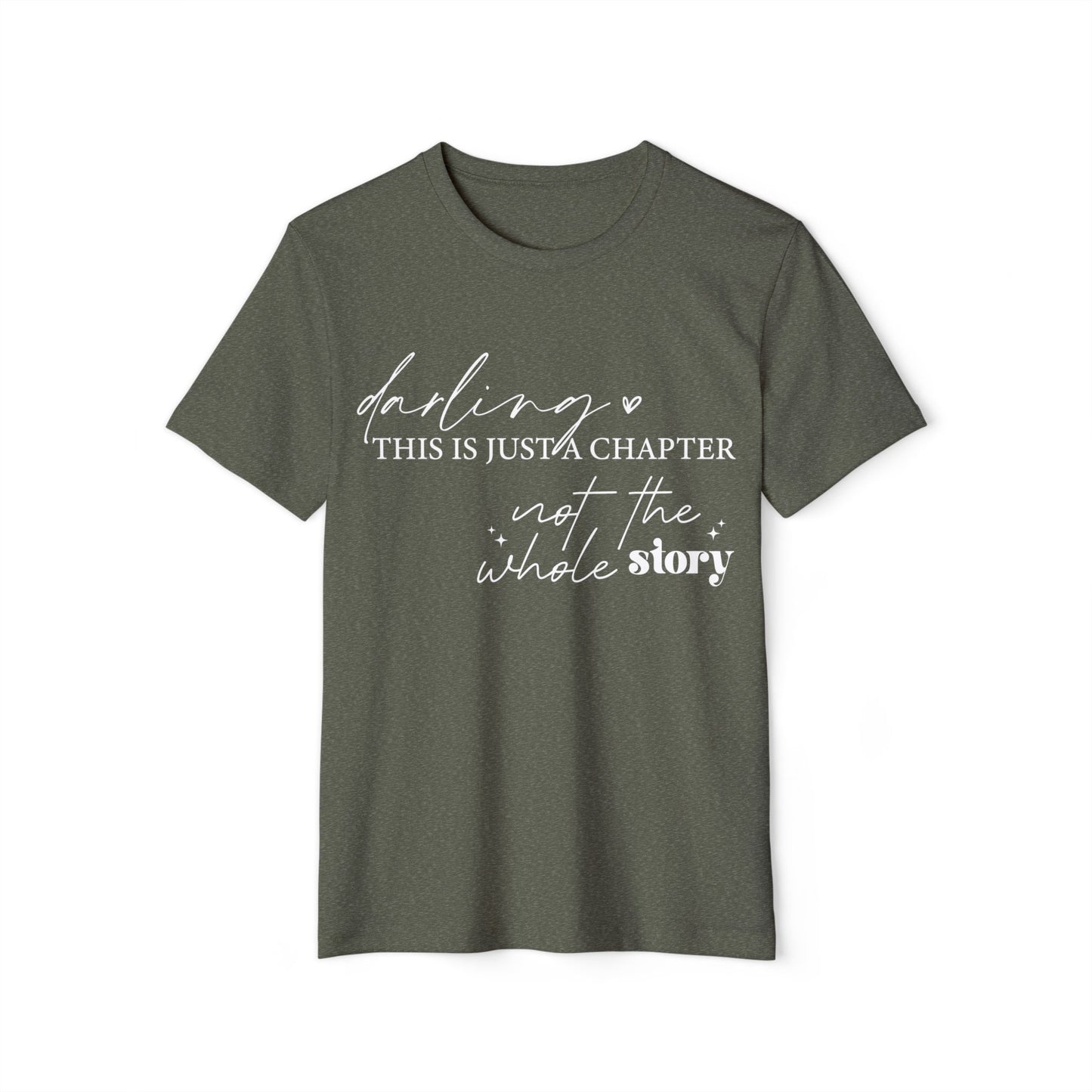 Darling This is Just a Chapter, Unisex Organic Cotton T-shirt, Printed