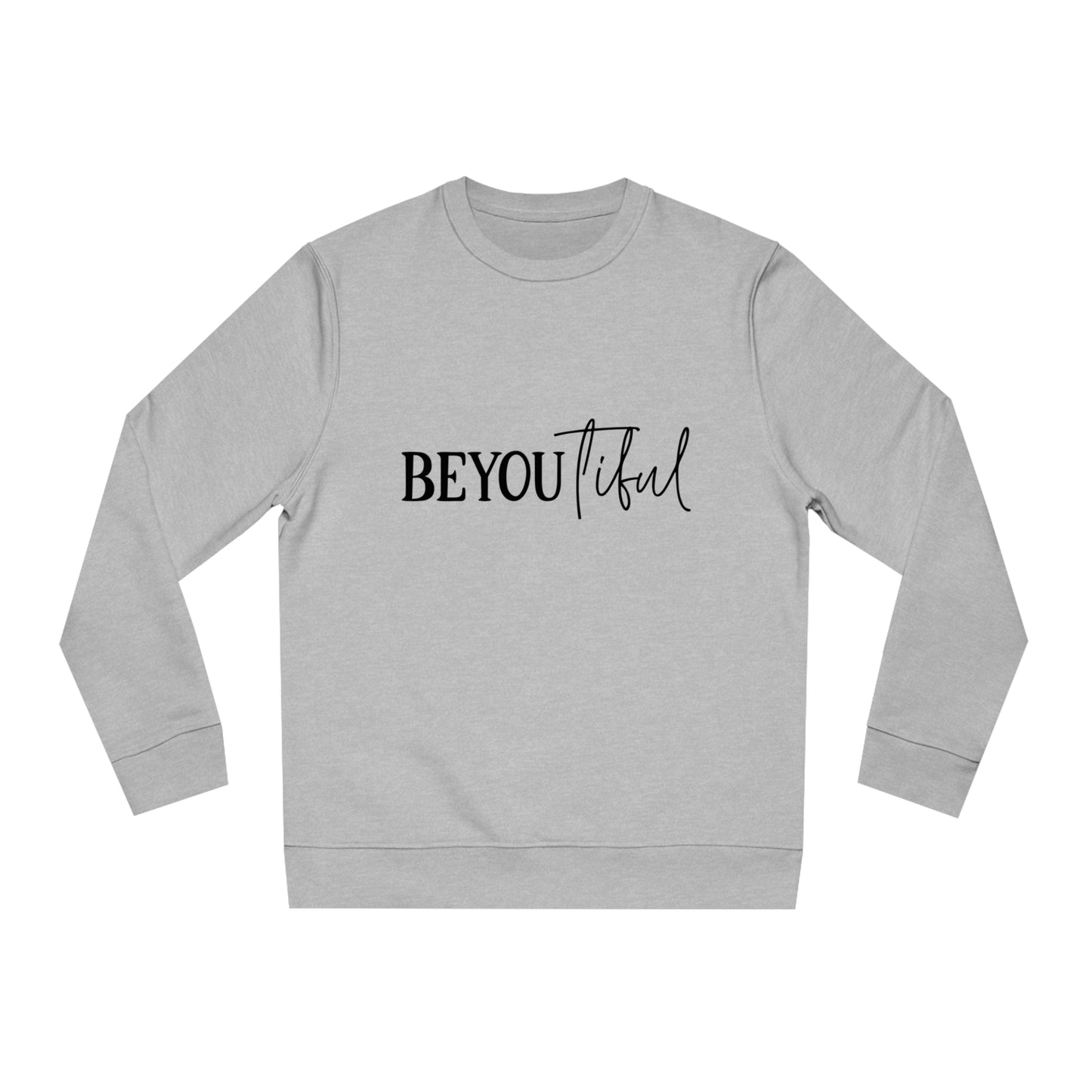 BeYOUtiful, Unisex Organic Sweatshirt, Printed